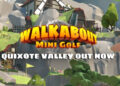 Windmills or giants in the new stage of Walkabout Mini Golf: Quixote Valley