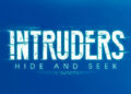 (UPDATED) Intruders: Hide and Seek will be available in February