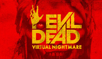 Evil Dead: Virtual Nightmare available for Gear VR and Oculus Go