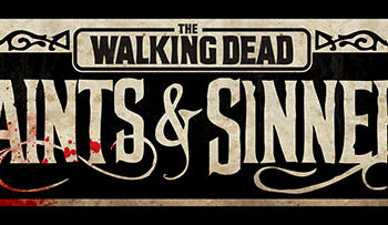 Skydance Interactive presents The Walking Dead: Saints and Sinners