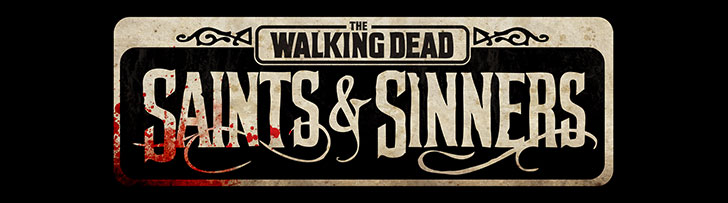 Skydance Interactive presents The Walking Dead: Saints and Sinners
