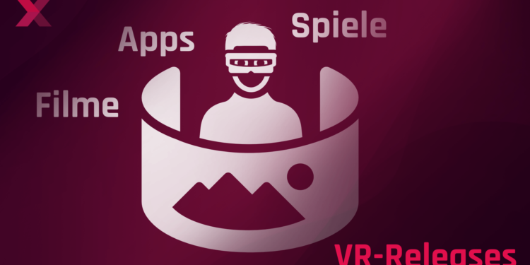 VR Games, VR Movies & Apps: An overview of all releases