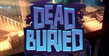 Dead and Buried, free with Oculus Touch