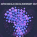 Out Now - African Blockchain Report 2021