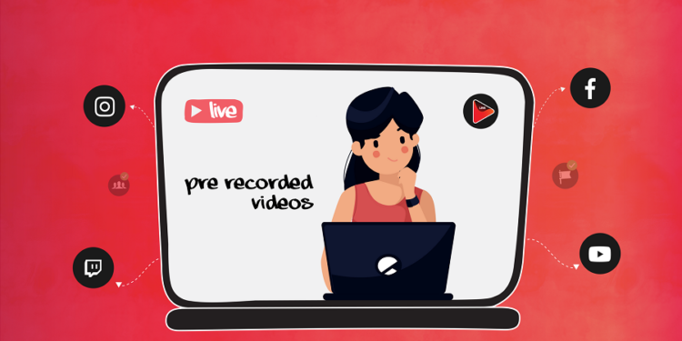 How to Use Pre-Recorded Video in Your Live Streaming Strategy